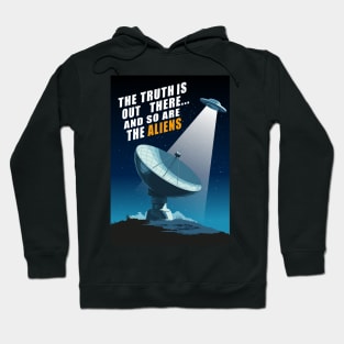 The truth is out there... and so are the aliens. Hoodie